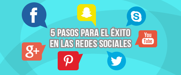 5 Tips que te harán exitoso en las redes sociales 5 claves para ser exitoso en las redes sociales